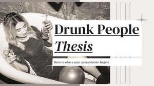 Drunk People Thesis