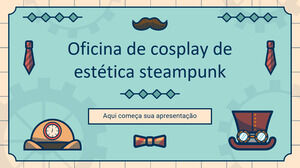 Workshop Cosplay Estético Steampunk
