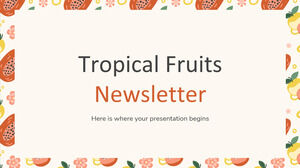 Tropical Fruits Newsletter