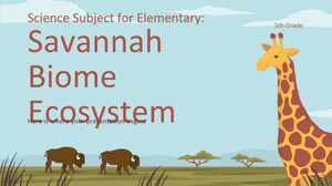 Science Subject for Elementary - 5th Grade: Savannah Biome Ecosystem