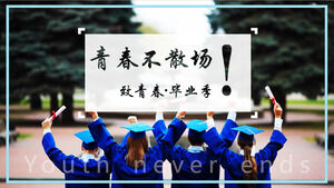 The PPT Template for the Youth Graduation Season with the Background of Graduates' 'Youth Never Ends'