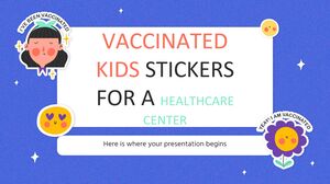 Vaccinated Kids Stickers for a Healthcare Center