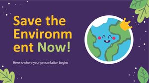 รักษาสิ่งแวดล้อมตอนนี้!