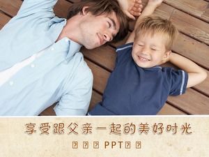 Enjoy father's love, bathe the sun-enjoy a good time with father father's day ppt template