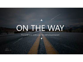 黑色圖片雜誌風格的“ ON THE WAY”歐美PPT模板