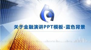 About financial speech PPT template - blue background