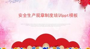 Șablon ppt de instruire privind regulile și reglementările de producție de siguranță